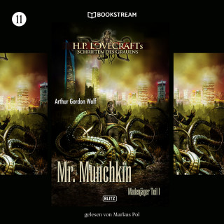 H. P. Lovecraft, Arthur Gordon Wolf: Mr. Munchkin - H. P. Lovecrafts Schriften des Grauens, Folge 11 (Ungekürzt)