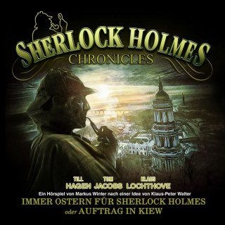 Markus Winter: Sherlock Holmes Chronicles, Oster Special: Immer Ostern für Sherlock Holmes oder Auftrag in Kiew