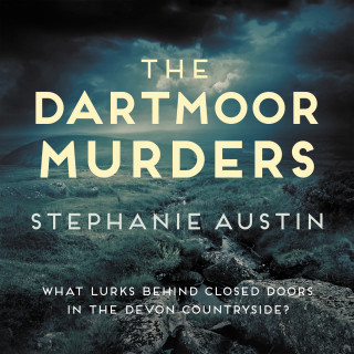 Stephanie Austin: The Dartmoor Murders - The Devon Mysteries - The gripping rural mystery series, book 4 (Unabridged)