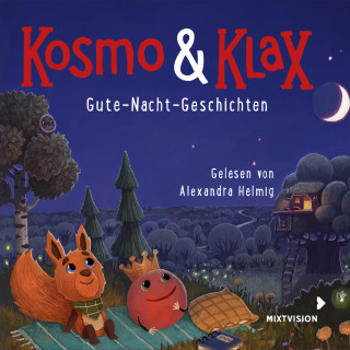 Alexandra Helmig: Gute-Nacht-Geschichten - Kosmo & Klax (Ungekürzt)