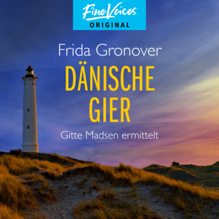 Frida Gronover: Dänische Gier - Gitte Madsen ermittelt, Teil 3 (Ungekürzt)
