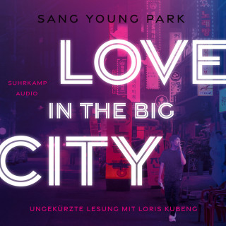 Sang Young Park: Love in the Big City (Ungekürzt)