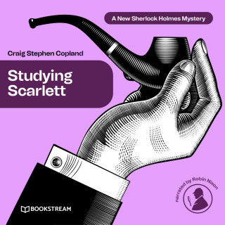 Sir Arthur Conan Doyle, Craig Stephen Copland: Studying Scarlett - A New Sherlock Holmes Mystery, Episode 1 (Unabridged)