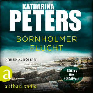 Katharina Peters: Bornholmer Flucht - Sarah Pirohl ermittelt, Band 3 (Ungekürzt)