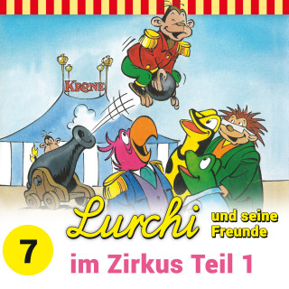 Sybille Anger: Lurchi und seine Freunde, Folge 7: Lurchi und seine Freunde im Zirkus, Teil 1