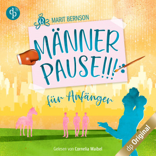 Marit Bernson: Männerpause für Anfänger (Ungekürzt)