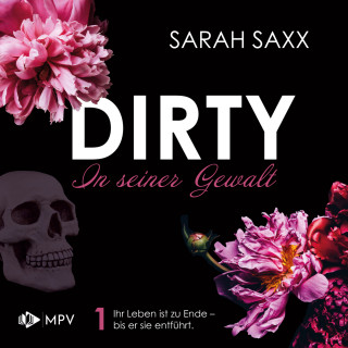 Sarah Saxx: DIRTY: In seiner Gewalt (ungekürzt)