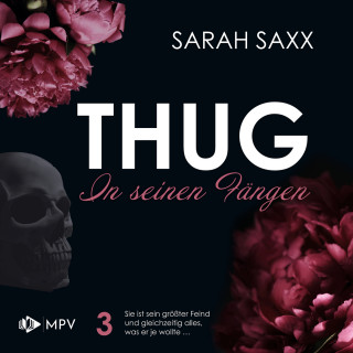 Sarah Saxx: THUG: In seinen Fängen (ungekürzt)