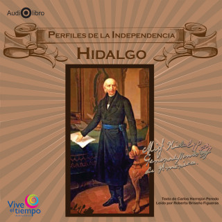 Carlos Herrejón Peredo: Perfiles de la Independencia. Hidalgo (abreviado)