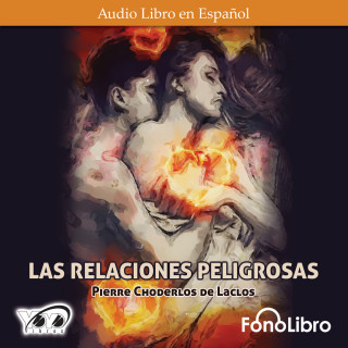 Pierre Choderlos de Laclos: Las Relaciones Peligrosas (abreviado)