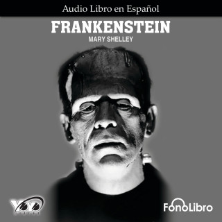 Mary Shelley: Frankenstein (abreviado)