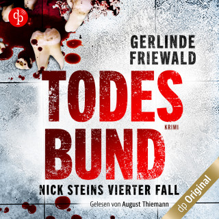 Gerlinde Friewald: Todesbund - Nick-Stein-Reihe, Band 4 (Ungekürzt)