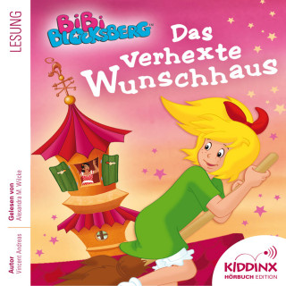 Vincent Andreas: Das verhexte Wunschhaus - Bibi Blocksberg - Hörbuch (Ungekürzt)