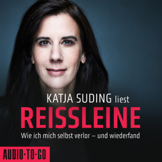 Katja Suding: Reissleine - Wie ich mich selbst verlor - und wiederfand (ungekürzt)