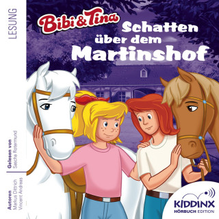 Markus Dittrich, Vincent Andreas: Schatten über dem Martinshof - Bibi & Tina - Hörbuch, Folge 1 (Ungekürzt)