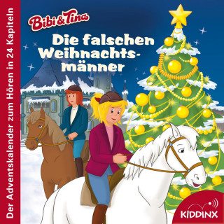 Michaela Rudolph: Die falschen Weihnachtsmänner (Der Adventskalender zum Hören) - Bibi & Tina - Hörbuch (Ungekürzt)