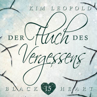 Kim Leopold: Der Fluch des Vergessens - Black Heart, Band 15 (ungekürzt)
