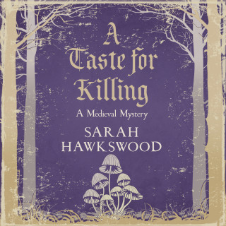 Sarah Hawkswood: Bradecote & Catchpoll - The gripping medieaval mystery series, book 10: A Taste for Killing
