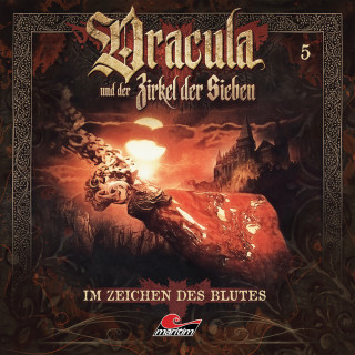 Marc Freund: Dracula und der Zirkel der Sieben, Folge 5: Im Zeichen des Blutes