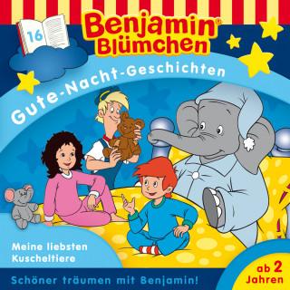 Vincent Andreas: Benjamin Blümchen, Gute-Nacht-Geschichten, Folge 16: Meine liebsten Kuscheltiere