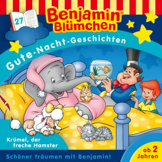 Vincent Andreas: Benjamin Blümchen, Gute-Nacht-Geschichten, Folge 27: Krümel, der freche Hamster