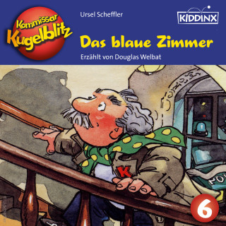 Ursel Scheffler: Das blaue Zimmer - Kommissar Kugelblitz, Folge 6 (Ungekürzt)