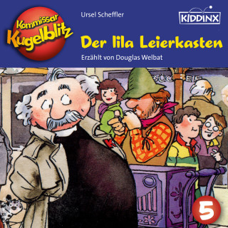 Ursel Scheffler: Der lila Leierkasten - Kommissar Kugelblitz, Folge 5 (Ungekürzt)