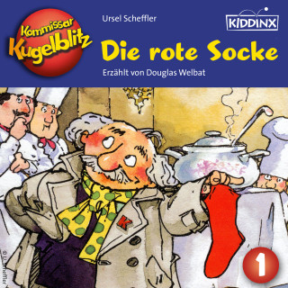 Ursel Scheffler: Die rote Socke - Kommissar Kugelblitz, Folge 1 (Ungekürzt)
