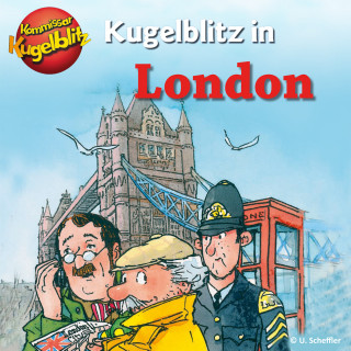 Ursel Scheffler: Kommissar Kugelblitz in London (Ungekürzt)