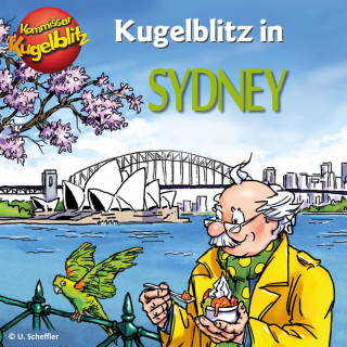 Ursel Scheffler: Kommissar Kugelblitz in Sydney (Ungekürzt)