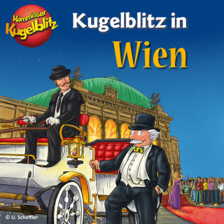Ursel Scheffler: Kommissar Kugelblitz in Wien (Ungekürzt)