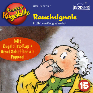 Ursel Scheffler: Rauchsignale - Kommissar Kugelblitz, Folge 15 (Ungekürzt)