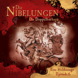 Jürgen Knop: Die Nibelungen, Folge 6: Die Doppelhochzeit