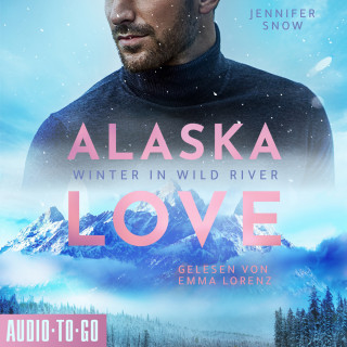 Jennifer Snow: Winter in Wild River - Alaska Love, Band 1 (ungekürzt)