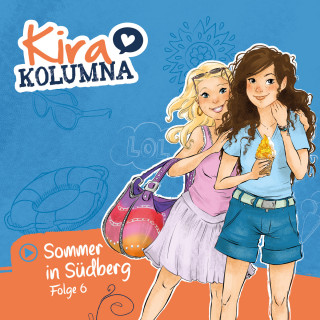 Matthias von Bornstädt: Kira Kolumna, Folge 6: Sommer in Südberg