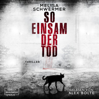 Melisa Schwermer: So einsam der Tod - Fabian Prior, Band 5 (ungekürzt)