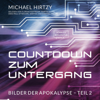 Michael Hirtzy: Countdown zum Untergang - Bilder der Apokalypse, Band 2 (ungekürzt)