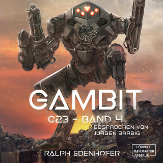 Ralph Edenhofer: Gambit - c23, Band 4 (ungekürzt)