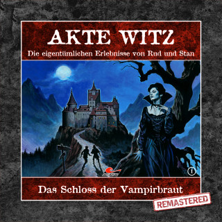 Rudolph Alexander Kremer: Akte Witz, Folge 1: Das Schloss der Vampirbraut (Remastered)