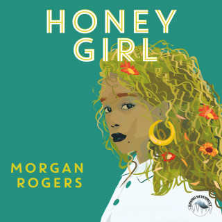 Morgan Rogers: Honey Girl (Ungekürzt)