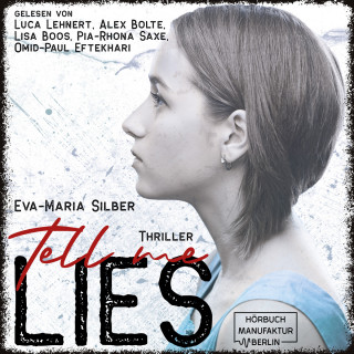 Eva-Maria Silber: Tell me lies (ungekürzt)
