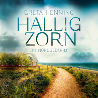 Greta Henning: Halligzorn - Ein Minke van Hoorn Krimi, Band 2 (Ungekürzt)