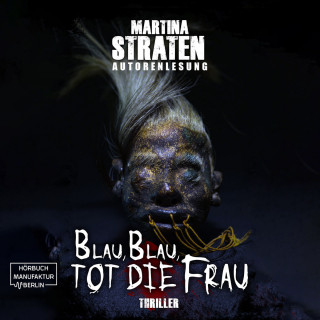 Martina Straten: Blau, blau, tot die Frau - Franziska Merten Reihe, Band 2 (ungekürzt)