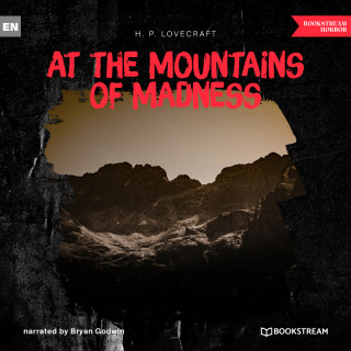 H. P. Lovecraft: At the Mountains of Madness (Unabridged)