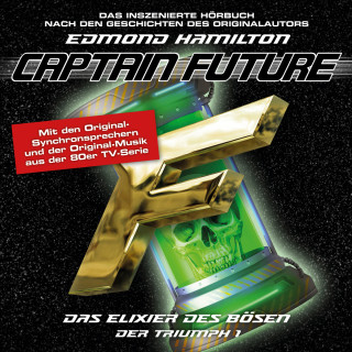Edmond Hamilton: Captain Future, Der Triumph, Folge 1: Das Elixier des Bösen