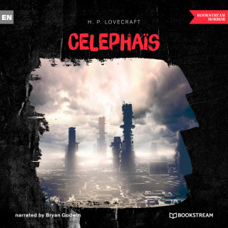 H. P. Lovecraft: Celephaïs (Unabridged)