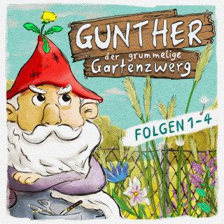 Bona Schwab, Sebastian Schwab: Gunther, der grummelige Gartenzwerg, Folge 1-4