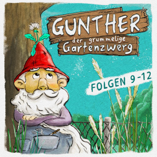 Bona Schwab, Sebastian Schwab: Gunther, der grummelige Gartenzwerg, Folge 9-12