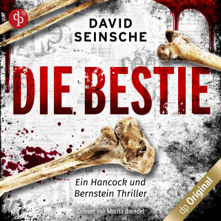 David Seinsche: Die Bestie - Ein Hancock und Bernstein Thriller (Ungekürzt)