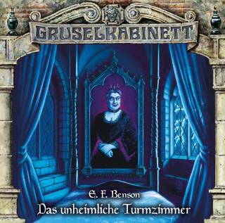 E. F. Benson: Gruselkabinett, Folge 178: Das unheimliche Turmzimmer